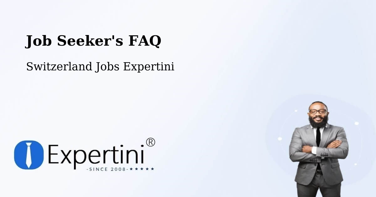 Job Seeker FAQ – Le Vaud - Switzerland Jobs Expertini
